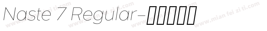 Naste 7 Regular字体转换